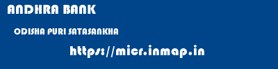 ANDHRA BANK  ODISHA PURI SATASANKHA   micr code